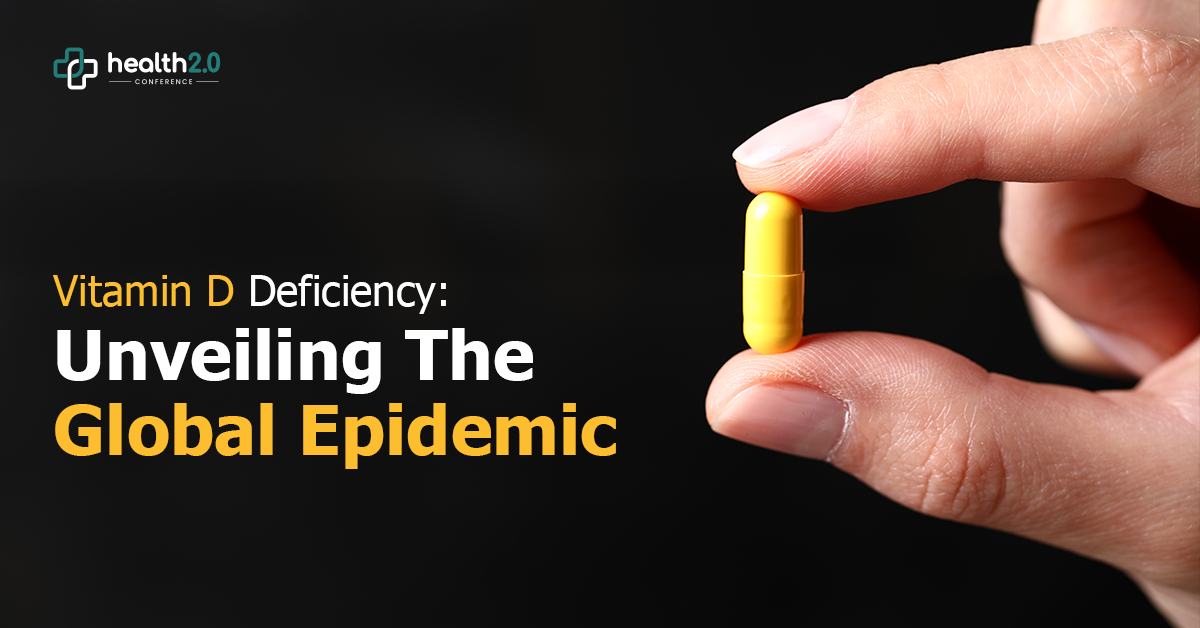 Global Vitamin D Deficiency Epidemic Health 2.0 Conference